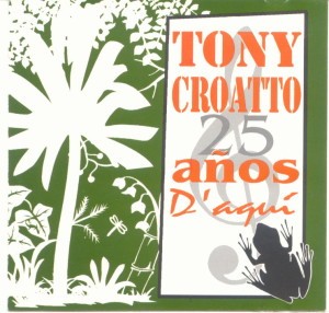 CD de Tony Croatto - 25 años D'Aquí
