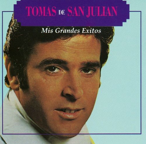 CD de Tomas De San Julian - Mis Grandes Exitos