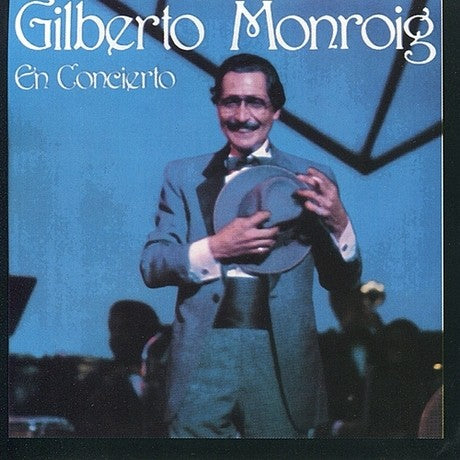 CD de Gilberto Monroig - En Concierto