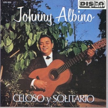 CD de Johnny Albino - Celosos y Solitario