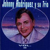 CD de Johnny Rodríguez y su Trío - Vol. II