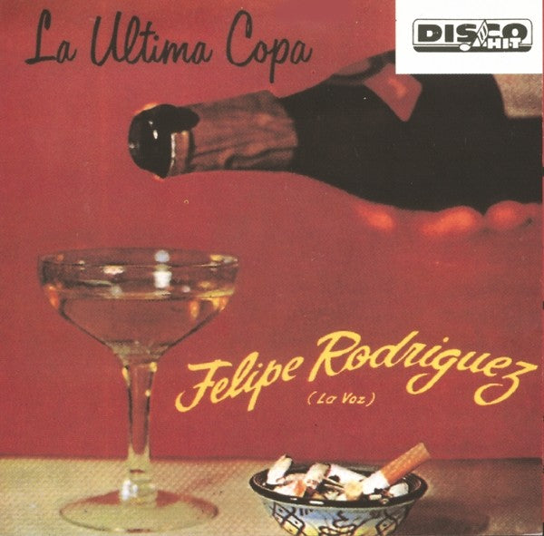 CD de Felipe Rodriguez titulado: La Ultima Copa- 1085-1865