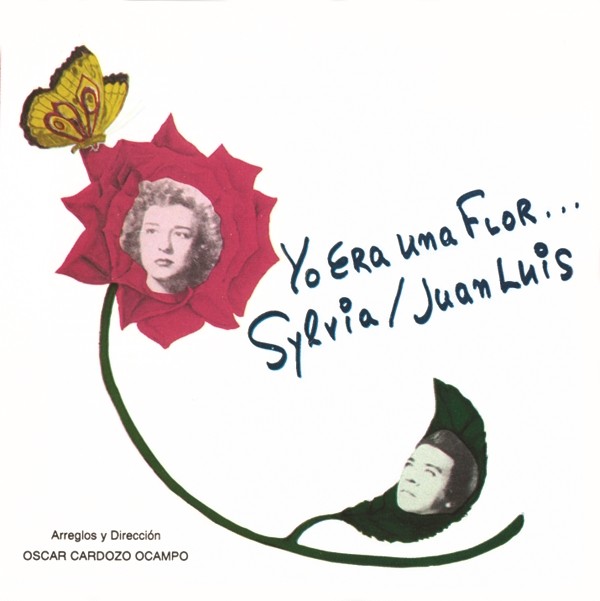 CD Yo era una Flor... Sylvia, Juan Luis