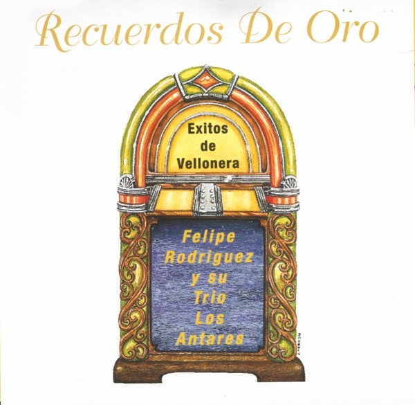 CD Recuerdos de Oro, exitos de Vellonera - Felipe