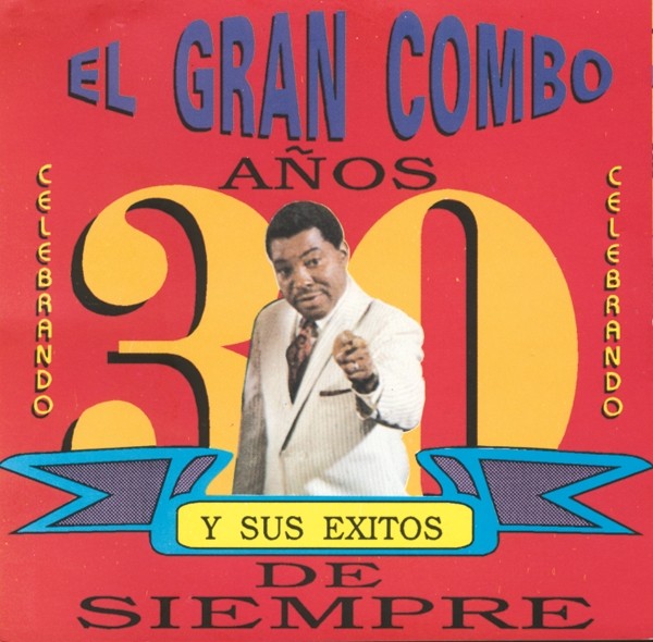 CD El gran comboclebrando 30 años y sus exitos de siempre