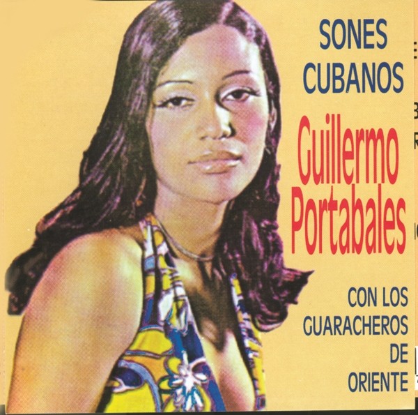 CD de Guillermo Portabales con los Cuaracuevos de Oriente - Sones Cubanos