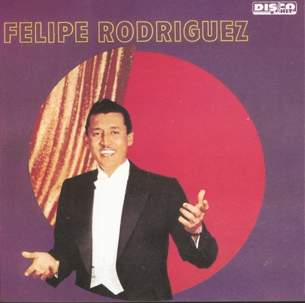 CD de Felipe Rodríguez - Felipe Rodríguez