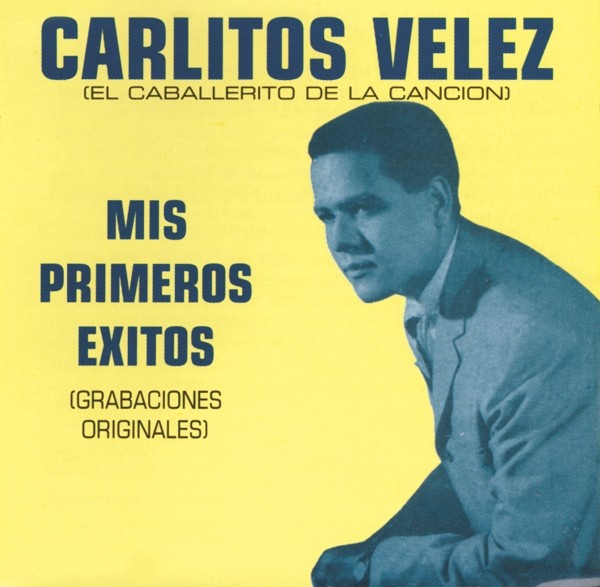 CD de Carlitos Velez - Mis Primeros Exitos