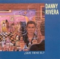 CD de Danny Rivera - Que tiene el