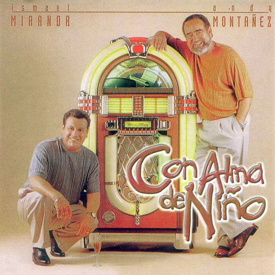 CD de Andy & Ismael Miranda Titulo Con Alma de Nino (Nueva Edicion)