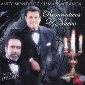 CD de Andy & Ismael Miranda Titulo Romanticos de Nuevo (Nueva Edicion)