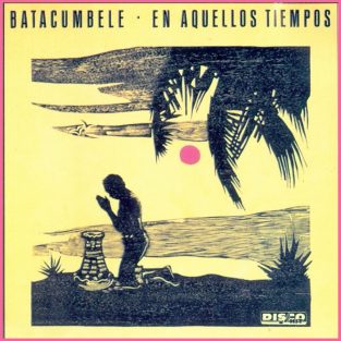 CD de Batacumbele Titulo En Aquellos Tiempos